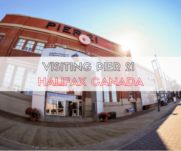 Visiting Pier 21 and the Canadian Museum of Immigration in Halifax