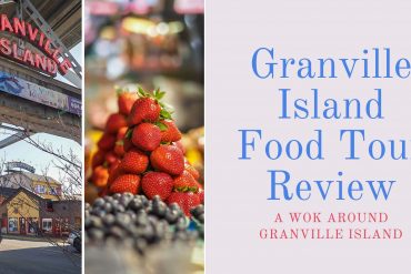 A Wok Around Granville Island Food Tour Review