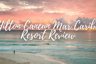 Hilton Cancun Mar Caribe Review cover image