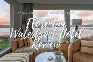 Florentine Waterfront Hotel Review: An Oregon Coast Cabin Getaway